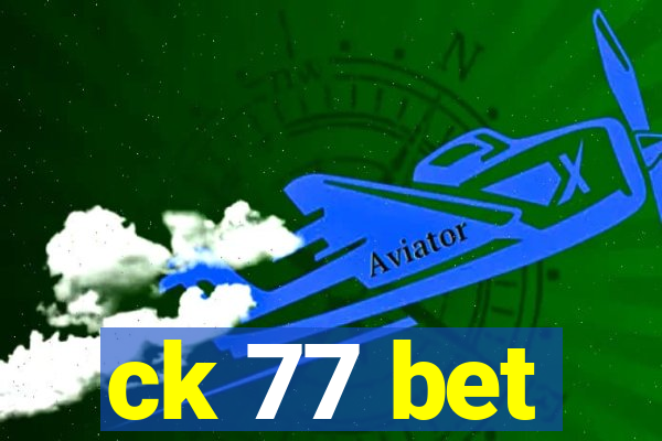 ck 77 bet